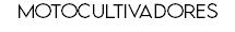 MOTOCULTIVADORES